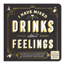 Load image into Gallery viewer, I Have Mixed Drinks About Feelings Coaster Book